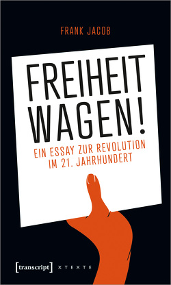 Freiheit wagen! von Jacob,  Frank