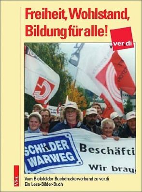 Freiheit, Wohlstand, Bildung für alle! von Klönne,  Arno, Otto,  Karl A, Wollenberg,  Jörg