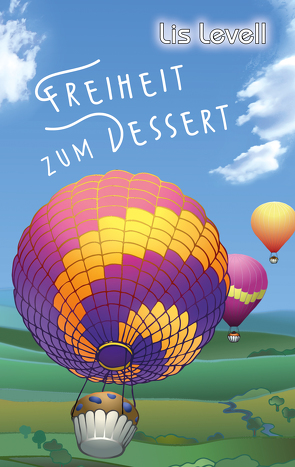 Freiheit zum Dessert von Levell,  Lis