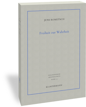 Freiheit zur Wahrheit von Rometsch,  Jens