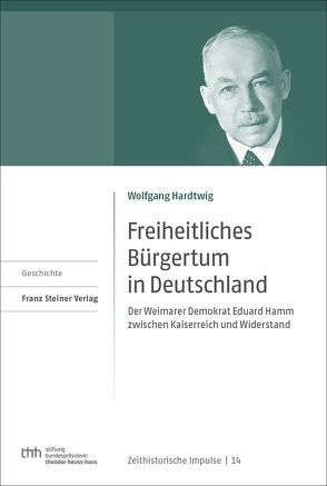 Freiheitliches Bürgertum in Deutschland von Hardtwig,  Wolfgang