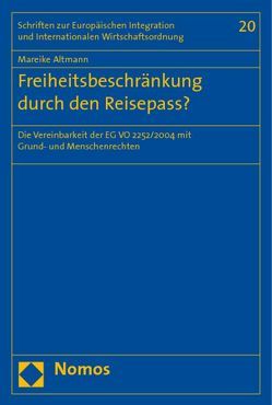 Freiheitsbeschränkung durch den Reisepass? von Altmann,  Mareike