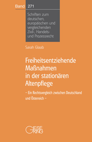 Freiheitsentziehende Maßnahmen in der stationären Altenpflege von Glaab,  Sarah