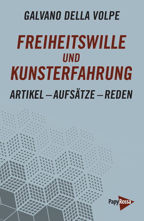 Freiheitswille und Kunsterfahrung von Della Volpe,  Galvano, Noll,  Alfred J. Noll