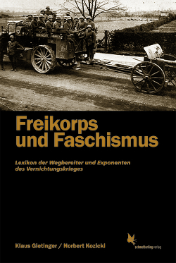 Freikorps und Faschismus von Gietinger,  Klaus, Kozicki,  Norbert