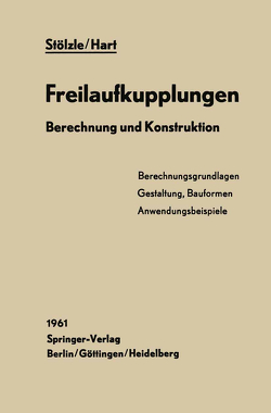 Freilaufkupplungen von Hart,  Sigwalt, Stölzle,  Karl