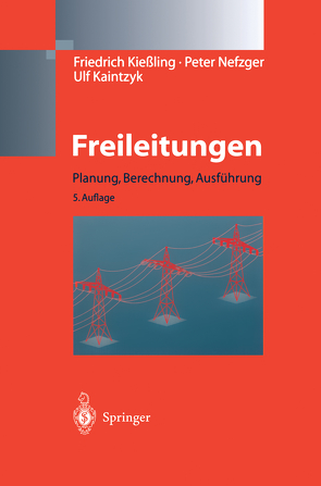 Freileitungen von Kaintzyk,  U., Kießling,  F., Nefzger,  P.