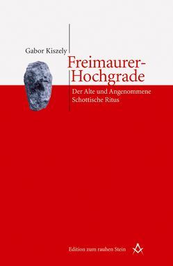 Freimaurer-Hochgrade von Kiszely,  Gabor