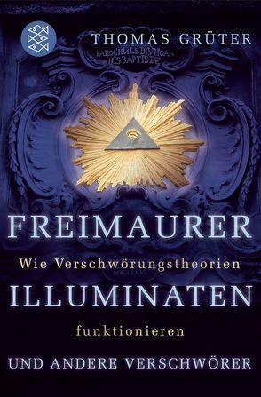 Freimaurer, Illuminaten und andere Verschwörer von Grüter,  Thomas