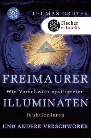 Freimaurer, Illuminaten und andere Verschwörer von Grüter,  Thomas