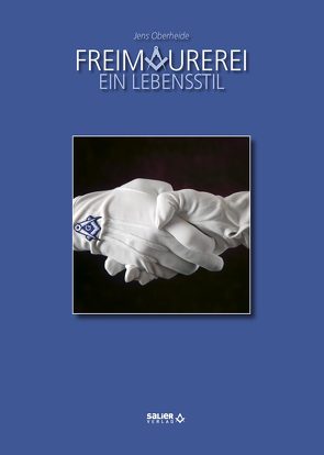 Freimaurerei – ein Lebensstil von Oberheide,  Jens