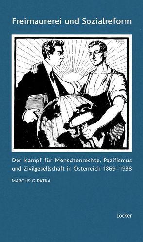 Freimaurerei und Sozialreform von Patka,  Marcus G.