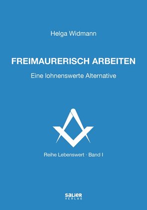 Freimaurerisch arbeiten von Widmann,  Helga