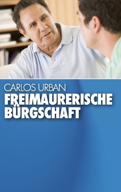 Freimaurerische Bürgschaft von Urban,  Carlos