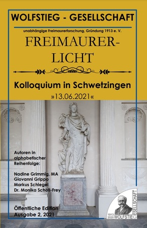 Freimaurerische Inhalte des Schlossgartens in Schwetzingen (Teil II) – Kolloquium in Schwetzingen 13. Juni 2021 von Grimmig,  Nadine, Grippo,  Giovanni, Schlegel,  Markus G., Scholl-Frey,  Monika, Wolfstieg-Gesellschaft e. V.