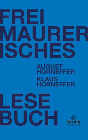 Freimaurerisches Lesebuch von Horneffer,  August, Horneffer,  Klaus