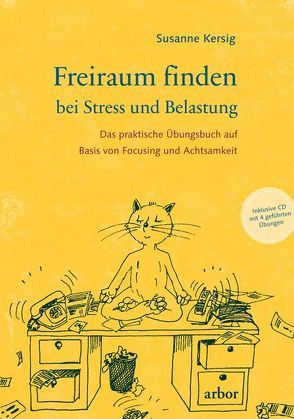 Freiraum finden bei Stress und Belastung von Kersig,  Susanne