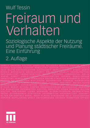 Freiraum und Verhalten von Tessin,  Wulf