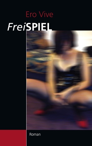 Freispiel von Vive,  Ero