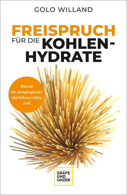 Freispruch für die Kohlenhydrate von Willand,  Golo