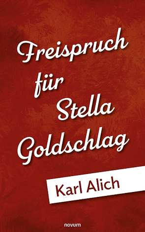 Freispruch für Stella Goldschlag von Alich,  Karl