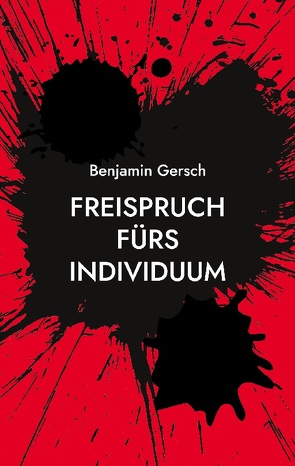 Freispruch fürs Individuum von Gersch,  Benjamin