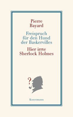 Freispruch für den Hund der Baskervilles von Bayard,  Pierre, Künzli,  Lis