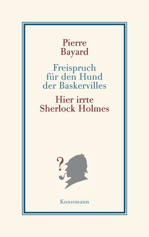 Freispruch für den Hund der Baskervilles von Bayard,  Pierre, Künzli,  Lis