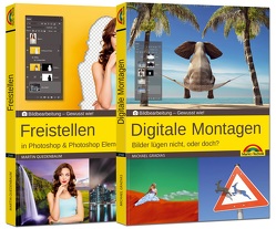 Freistellen und digitale Montagen in Adobe Photoshop CC und Photoshop Elements – Gewusst wie von Gradias,  Michael, Quedenbaum,  Martin