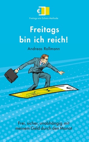 Freitags bin ich reich! von Rollmann,  Andreas