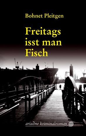 Freitags isst man Fisch von Bohnet,  Ilja, Pleitgen,  Ann M