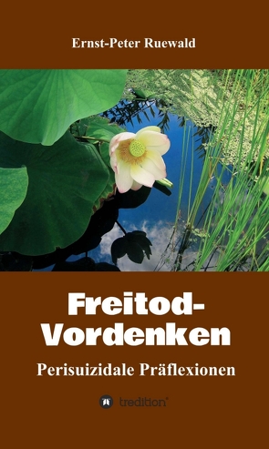 Freitod-Vordenken von Ruewald,  Ernst-Peter