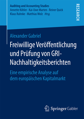 Freiwillige Veröffentlichung und Prüfung von GRI-Nachhaltigkeitsberichten von Gabriel,  Alexander