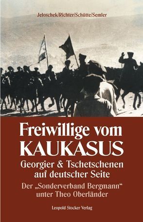 Freiwillige vom Kaukasus von Jeloschek,  Albert, Richter,  Friedrich, Schütte,  Ehrenfried, Semler,  Johannes