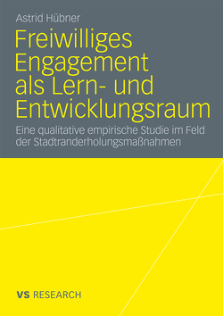 Freiwilliges Engagement als Lern- und Entwicklungsraum von Hübner,  Astrid