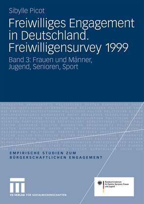 Freiwilliges Engagement in Deutschland. Freiwilligensurvey 1999 von Picot,  Sibylle