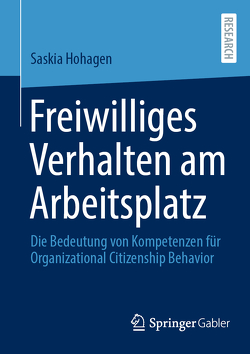 Freiwilliges Verhalten am Arbeitsplatz von Hohagen,  Saskia