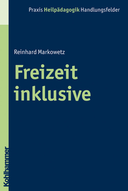 Freizeit inklusive von Greving,  Heinrich, Markowetz,  Reinhard