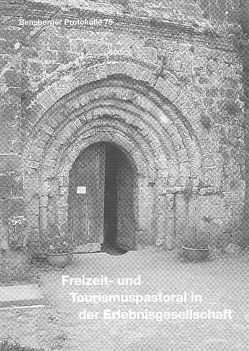 Freizeit- und Tourismuspastoral in der Erlebnisgesellschaft von Blome,  Norbert, Hahnen,  Peter, Isenberg,  Wolfgang, Knobloch,  Stefan, Schilson,  Arno, Taxacher,  Gregor, Thomé,  Martin