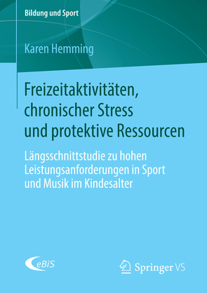 Freizeitaktivitäten, chronischer Stress und protektive Ressourcen von Hemming,  Karen