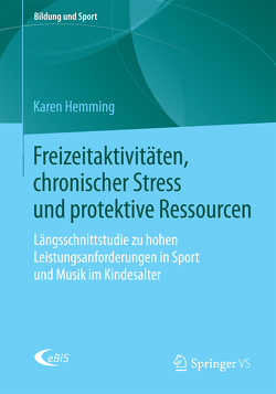 Freizeitaktivitäten, chronischer Stress und protektive Ressourcen von Hemming,  Karen