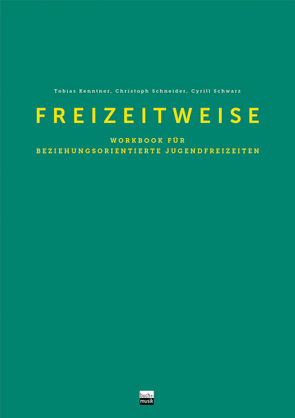 Freizeitweise von Kenntner,  Tobias, Schneider,  Christoph, Schwarz,  Cyrill