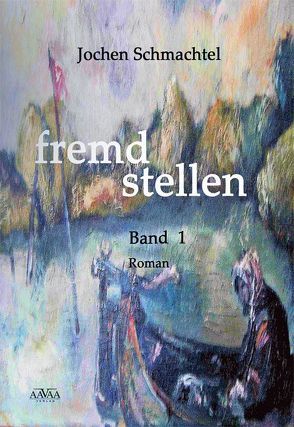 fremd stellen I von Schmachtel,  Jochen W. G.