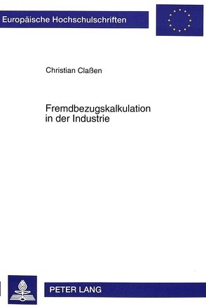 Fremdbezugskalkulation in der Industrie von Classen,  Christian