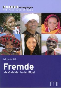 Fremde als Vorbilder in der Bibel von Huning,  Ralf