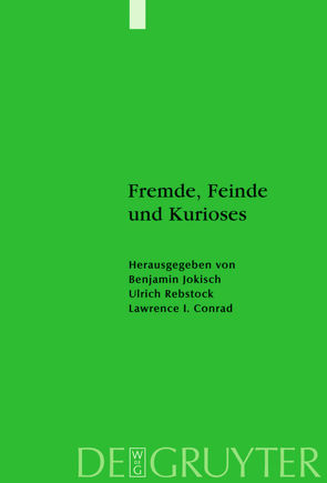 Fremde, Feinde und Kurioses von Conrad,  Lawrence, Jokisch,  Benjamin, Rebstock,  Ulrich