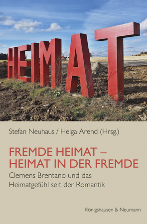 Fremde Heimat – Heimat in der Fremde von Arend,  Helga, Neuhaus,  Stefan