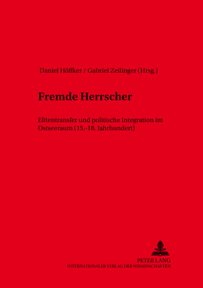 Fremde Herrscher von Höffker,  Daniel, Zeilinger,  Gabriel