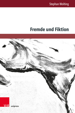 Fremde und Fiktion von Wolting,  Stephan