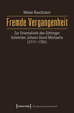 Fremde Vergangenheit von Rauchstein,  Maike